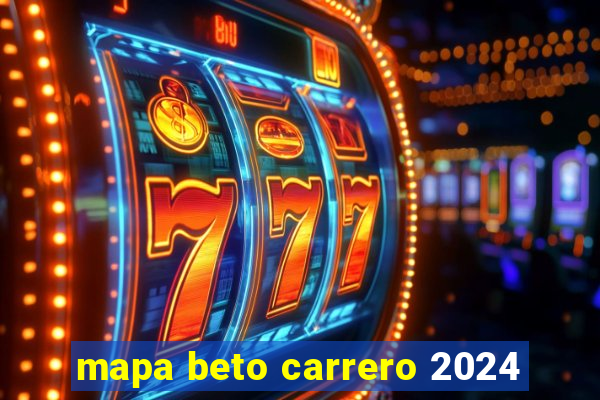 mapa beto carrero 2024